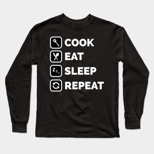 Cook eat sleep repeat Long Sleeve T-Shirt